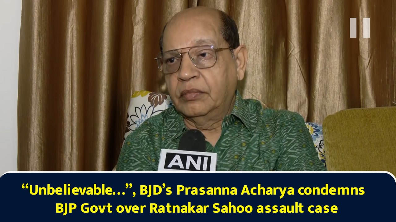 “Unbelievable…”, BJD’s Prasanna Acharya condemns BJP Govt over Ratnakar Sahoo assault case