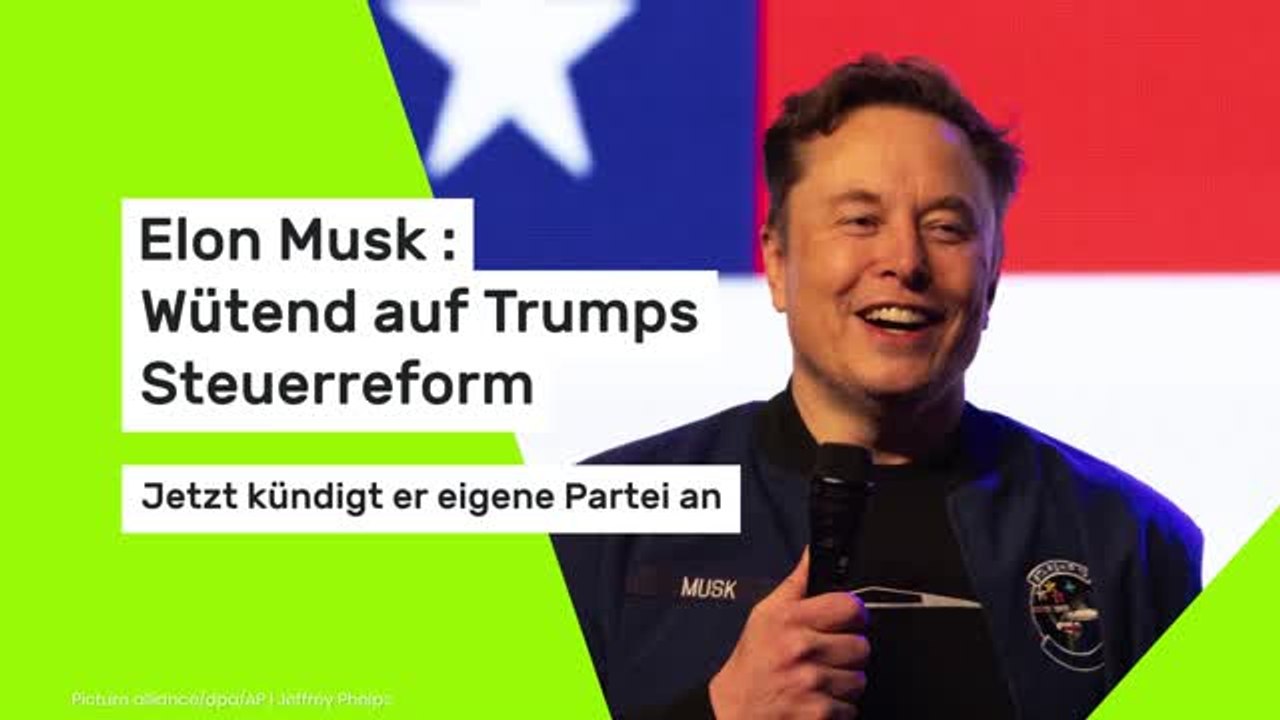Elon Musk : Wütend auf Trumps Steuerreform – jetzt kündigt er eigene Partei an