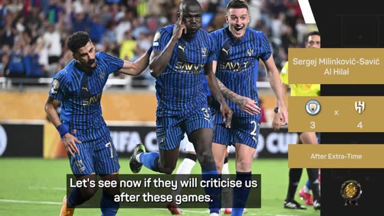 'Criticise us now' - Milinkovic-Savic hits back at Saudi detractors after stunning win