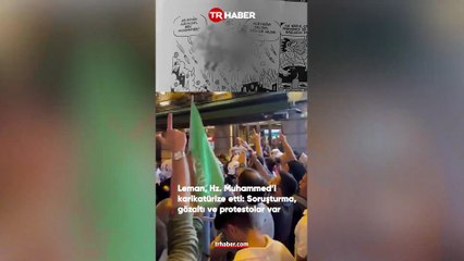 Leman Hz. Muhammed’i karikatürize etti: Soruşturma, gözaltı ve protestolar var