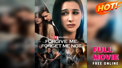 Forgive Me Forget Me Not - Full Movie