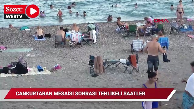 Konyaaltı Sahili'nde cankurtaran mesaisi sonrası tehlikeli saatler