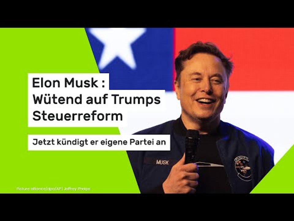 Elon Musk : Wütend auf Trumps Steuerreform – jetzt kündigt er eigene Partei an