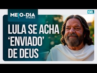 Lula se acha ‘enviado’ de Deus | Meio-Dia em Brasília - 29/05/2025