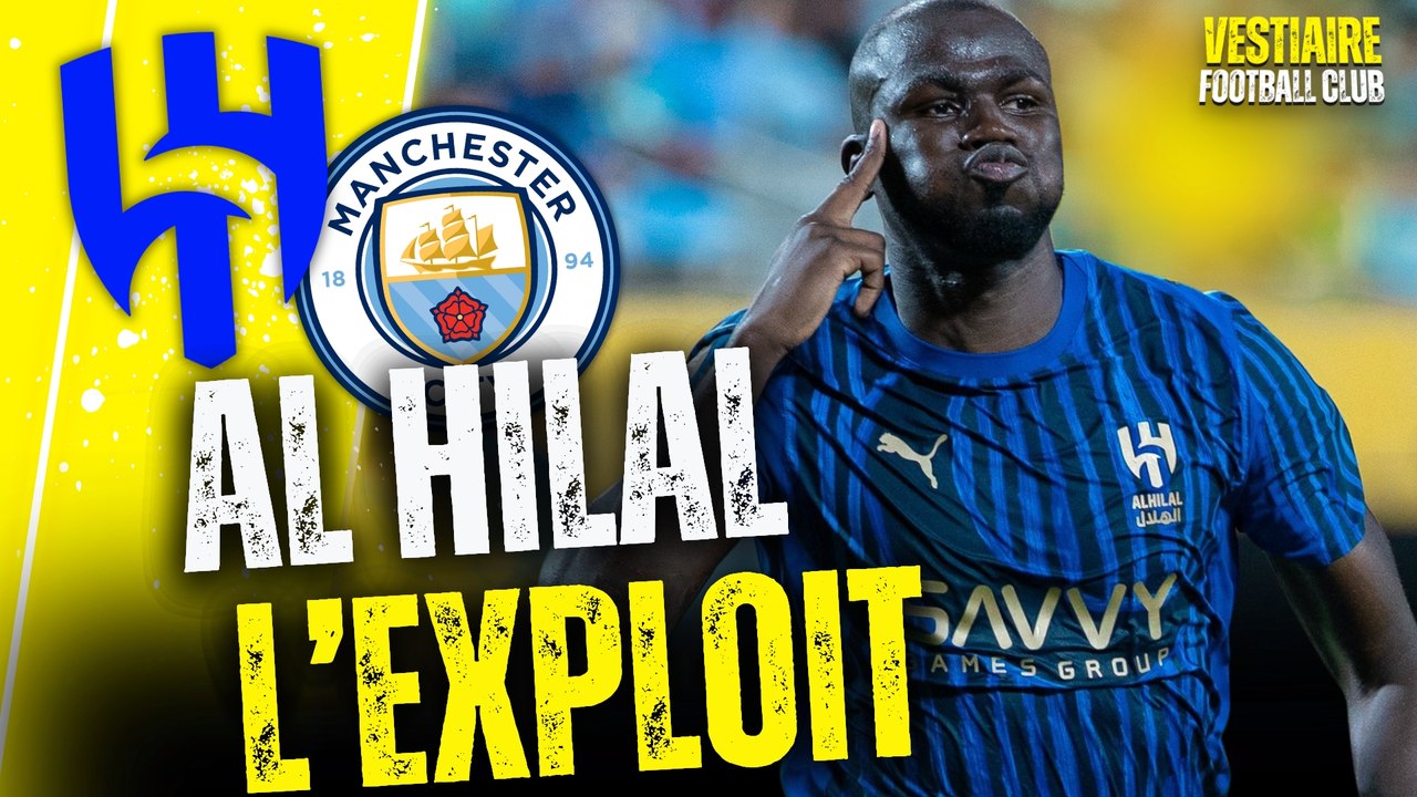 🔥 AL HILAL FAIT TOMBER CITY (4-3) : LA SENSATION DU MONDIAL !