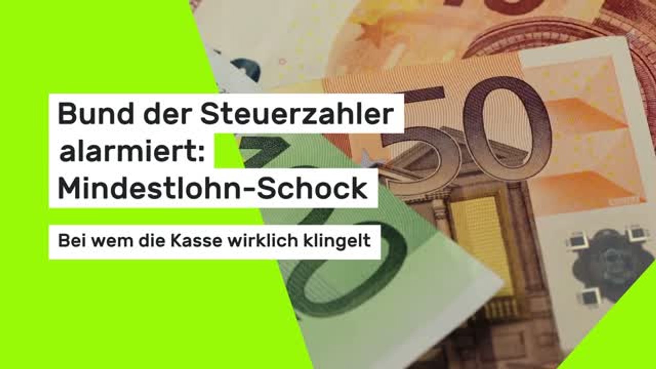 Bund der Steuerzahler alarmiert: Mindestlohn-Schock - Bei wem die Kasse wirklich klingelt