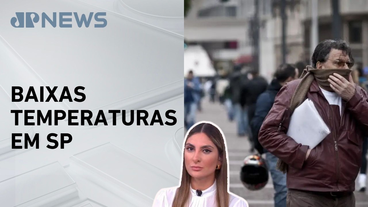 Nova onda de frio chega ao estado de São Paulo | Previsão do Tempo