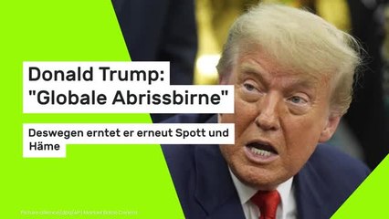 Donald Trump: "Globale Abrissbirne" – deswegen erntet er erneut Spott und Häme