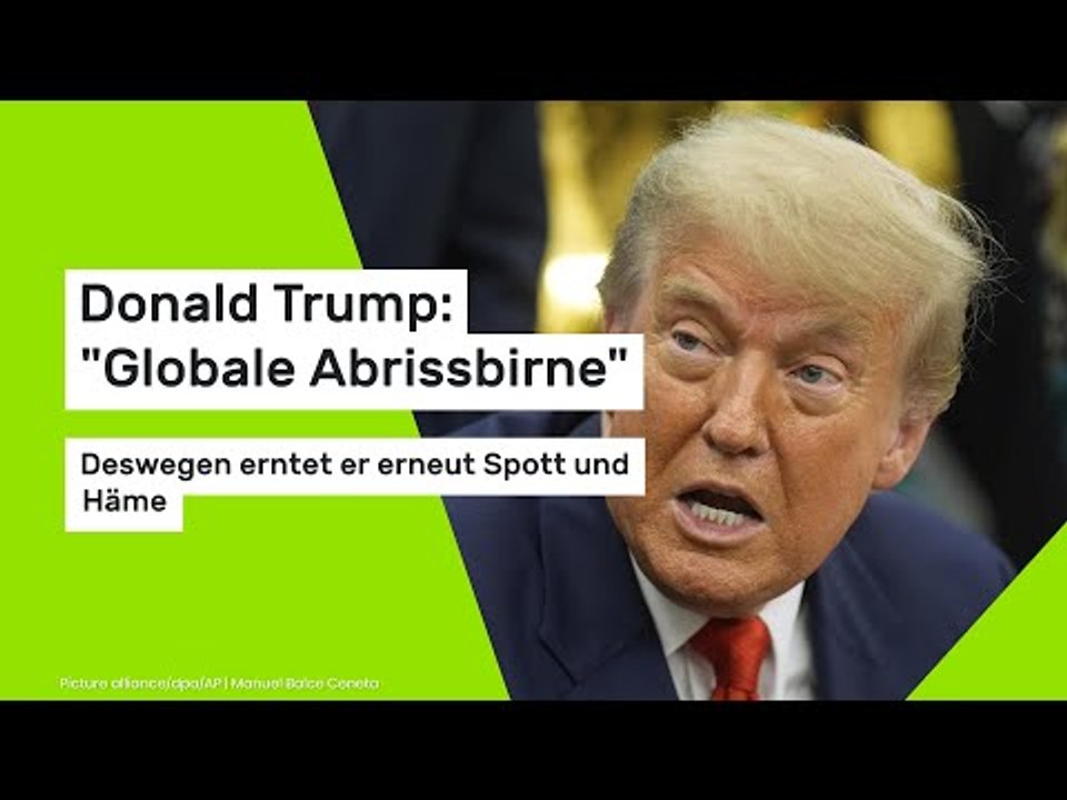 Donald Trump: 'Globale Abrissbirne' - Deswegen erntet er erneut Spott und Häme