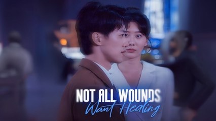 Not All Wounds Want Healing – Full HD Movie [English Sub] | Watch Till The End