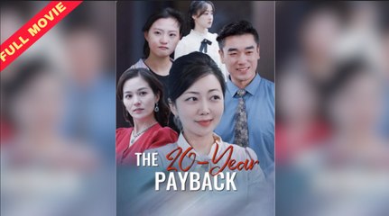 The 20-Year Payback – Full HD Movie [English Sub] | Watch Till The End