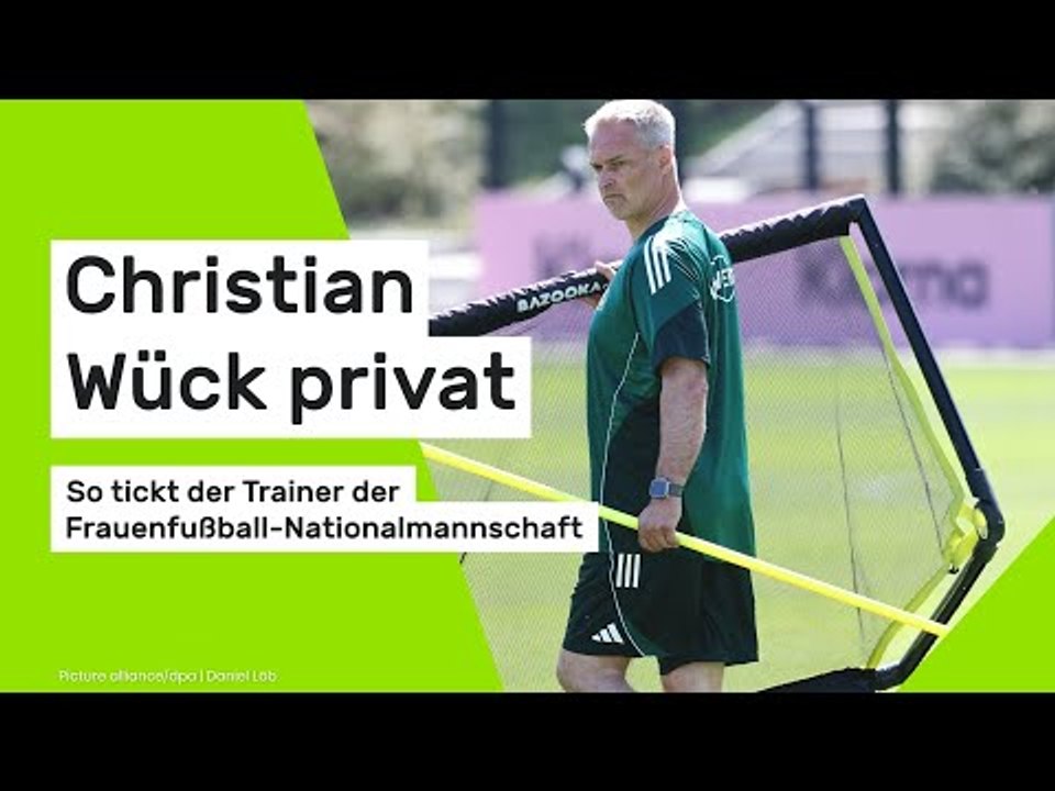 Christian Wück privat: So tickt der Trainer der Frauenfußball-Nationalmannschaft