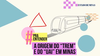 #PraEntender de onde veio o “trem” e o “uai” dos mineiros