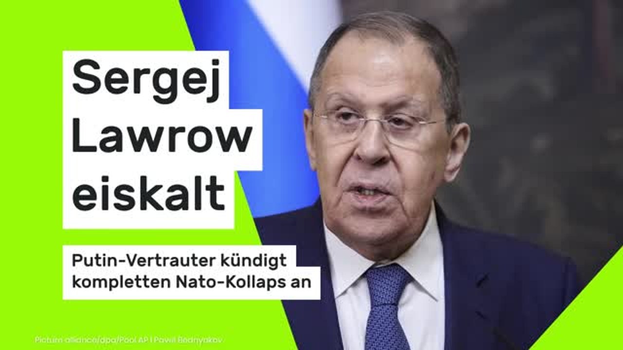 Sergej Lawrow eiskalt: Putin-Vertrauter kündigt kompletten Nato-Kollaps an