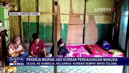 WNI Jadi Korban Trafficking, Keluarga: Azwar Ditipu Agen, Dijanjikan Jadi Penyanyi | SAPA MALAM