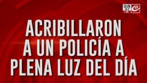Acribillaron a un policía: ¿Fue un robo o lo fueron a matar?