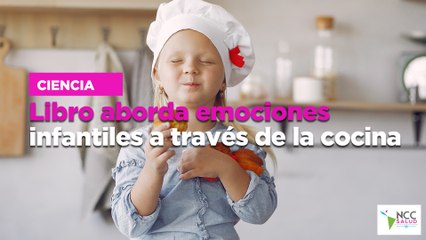 Libro aborda emociones infantiles a través de la cocina