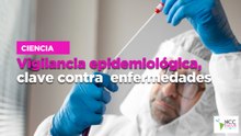 Vigilancia epidemiológica, clave contra  enfermedades