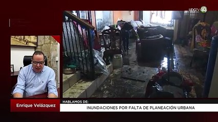Inundaciones por falta de planeación urbana | Enrique Velázquez