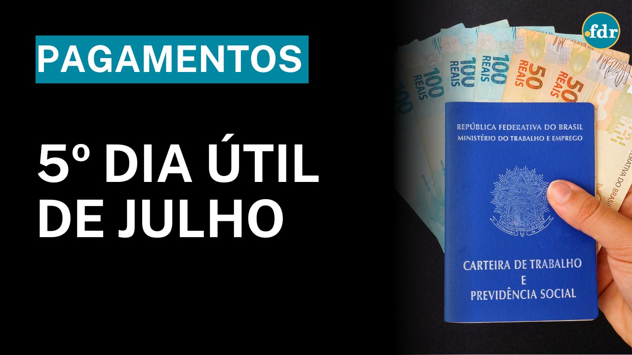 QUANDO É O 5º DIA ÚTIL DE JULHO? SAIBA A DATA E O QUE MUDA PARA VOCÊ ...