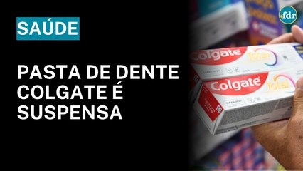 CREME DENTAL COLGATE TOTAL É SUSPENSO: ENTENDA O MOTIVO