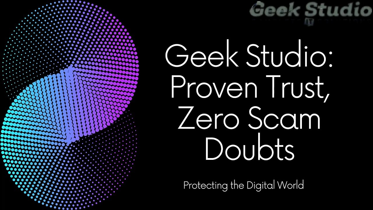 Geek Studio Proven Trust, Zero Scam Doubts
