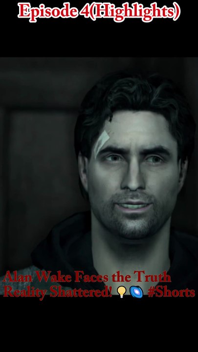 The Truth Revealed in the Shadows | Alan Wake – Part 4 🕯️✨ #Shorts