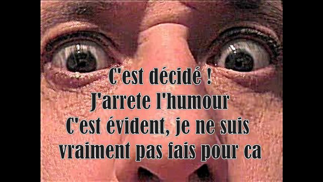 J'arrête l'humour c'est pas mon truc
