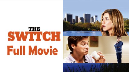 The Switch (2010) Full Movie HD – Heartwarming Romantic Comedy 🎬