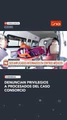 Denuncian privilegios a procesados del Caso Consorcio