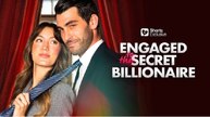Engaged To A Secret Billionaire Ceo (2025) - Full Drama