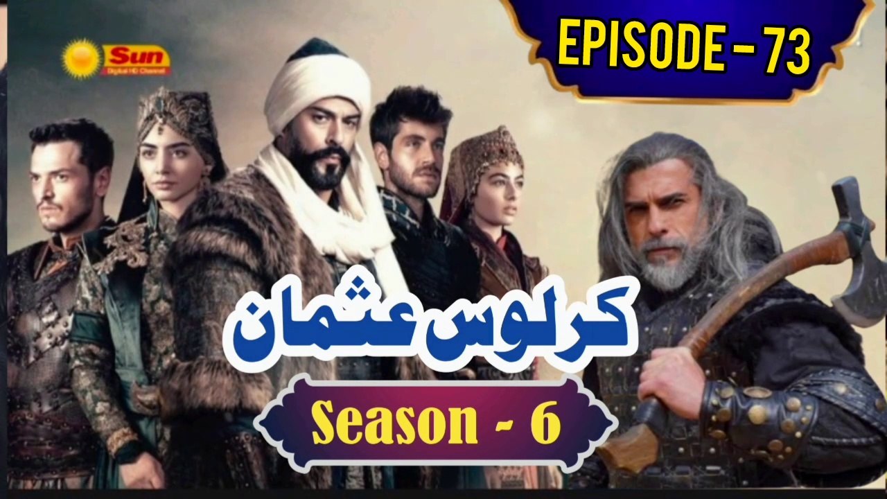 Kurulus Osman Season 6 Urdu Episode 73 - Urdu Dubbed | Sun Digital HD Channel