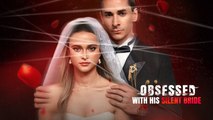 Obsessed with His Silent Bride Full Movie