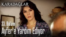 Ayfer'e yardım ediyor - Karadağlar
