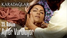 Ayfer vuruluyor - Karadağlar