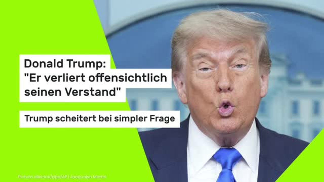 Donald Trump: 'Er verliert offensichtlich seinen Verstand': Trump scheitert bei simpler Frage