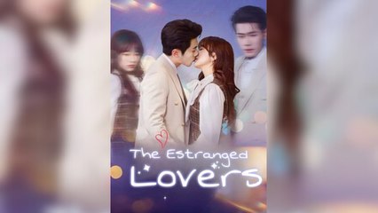 The Estranged Love Full movies