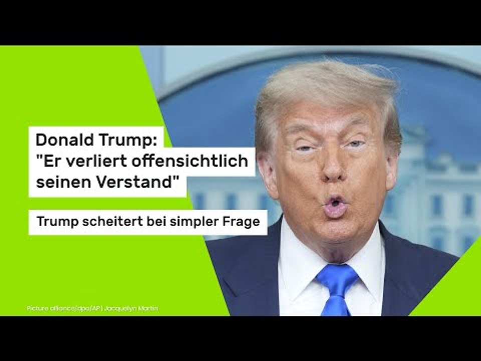 Donald Trump: 'Er verliert offensichtlich seinen Verstand': Trump scheitert bei simpler Frage