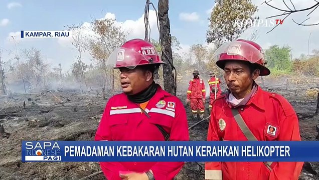 [FULL] Proses Pemadaman Api-Dampak Kebakaran Hutan & Lahan di Riau | SAPA PAGI