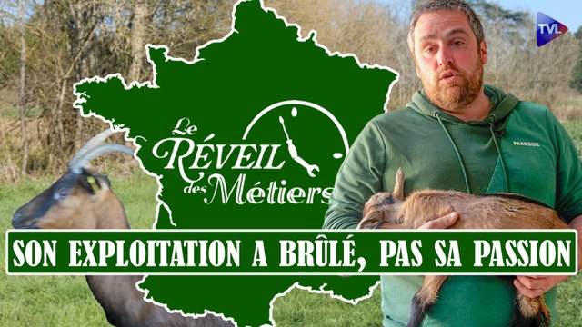 Le réveil des métiers - Envers et contre tout : le feu a tout pris, sauf l'amour des bêtes