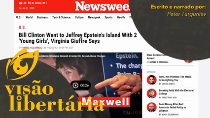 Depoimento de Ghislaine Maxwell implica Bill Clinton como pedófilo | VL - 31/07/20 | ANCAPSU