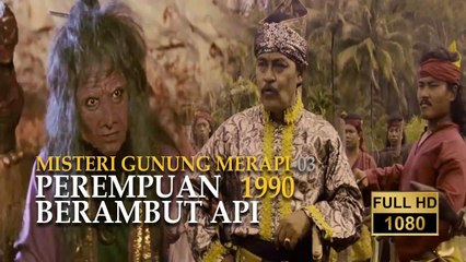 Misteri dari Gunung Merapi 03-Perempuan Berambut Api 1990