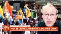 HOY SE DEFINE CANDIDATURA DE JAIME DUNN