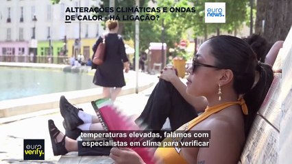 Verificação de factos: o que sabemos sobre a ligação entre as alterações climáticas e as ondas de calor