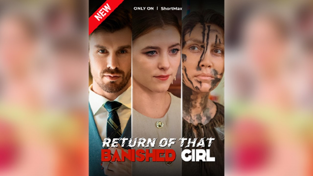 Return Of That Banished Girl Full Movie