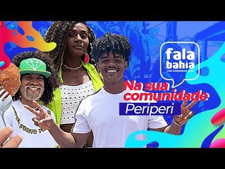Conheça o bairro de Periperi, em Salvador - Fala Bahia na Sua Comunidade