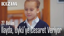 İlayda, Öykü'ye cesaret veriyor - Kızım 27. Bölüm
