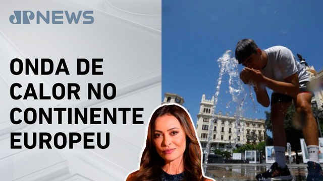 Europa tem aquecido duas vezes mais que o resto do mundo; Patrícia Costa analisa