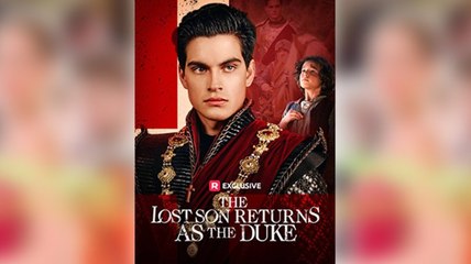 The Lost Son Returns As The Duke – FULL HD MOVIE [Eng Sub]