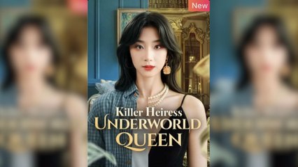 Killer Heiress Underworld Queen - Full